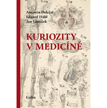 Kuriozity v medicíně - Antonín Doležal…