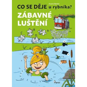 Bystrá hlava Co se děje u rybníka? Zábavné luštění - Zuzana Slánská