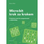 Micro:bit krok za krokem, Martin Malý