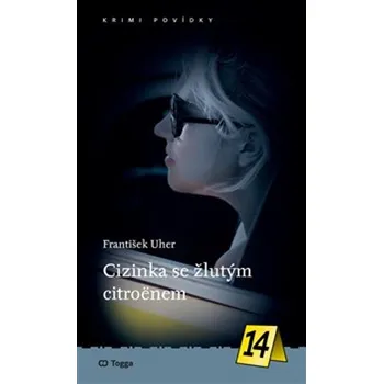 Cizinka se žlutým citroënem - František Uher