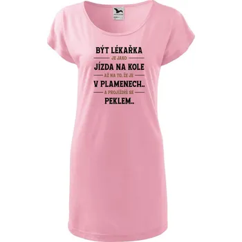 DOBRÝ TRIKO Dámské tričko/šaty s potiskem Být lékařka Velikost: S, Barva: Růžová