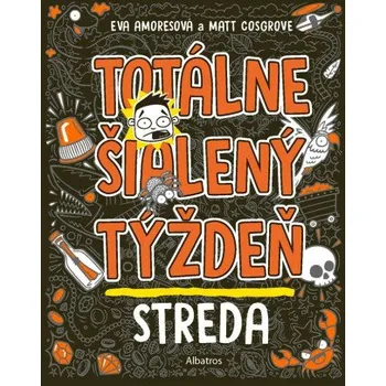 Kniha Totálne šialený týždeň - Streda - Matt Cosgrove