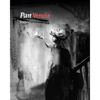 Beletrie pro dospělé Pan Venuše - Rachilde