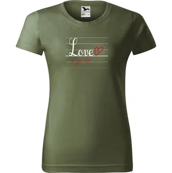 DOBRÝ TRIKO Dámské tričko s potiskem Love is my life Barva: Khaki, Velikost: XL