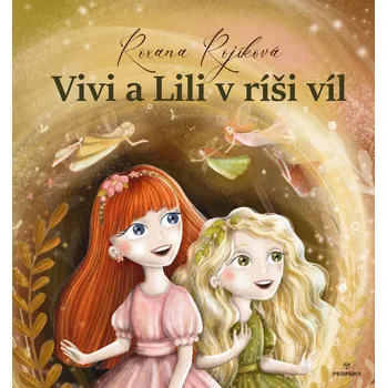 Pohádka Vivi a Lili v ríši víl - Roxana Rojíková