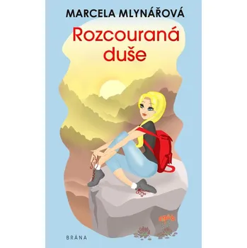Rozcouraná duše - Marcela Mlynářová (2024, pevná)