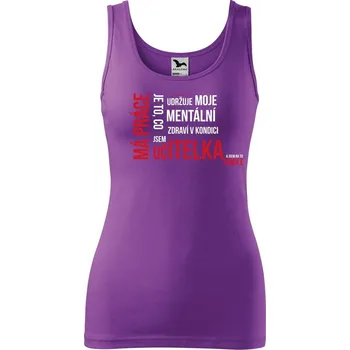 DOBRÝ TRIKO Dámské tílko Má práce je UČITELKA Velikost: S, Barva: Fialová