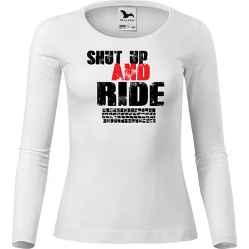 Dámské tričko DOBRÝ TRIKO Dámské triko Shut up and Ride Velikost: 3XL, Barva: Černá