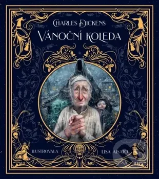 Vánoční koleda - Charles Dickens, Lisa Aisato (2024, pevná)