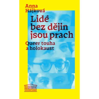 Lidé bez dějin jsou prach - Anna Hájková (E-Kniha)
