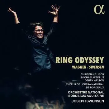 Zahraniční hudba 2CD Richard Wagner: Ring Odyssey (ring-anthologie Von Joseph Swensen) 2024