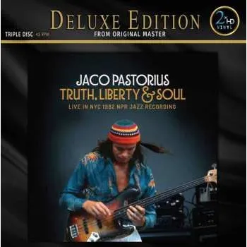 Zahraniční hudba 3LP Jaco Pastorius: Truth, Liberty & Soul - Live In NYC 1982 NPR Jazz Recording DLX 2024 200g 45 RPM 200 G Vinyl Deluxe Edition