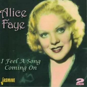 Zahraniční hudba 2CD Alice Faye: I Feel A Song Coming On 2006 Eng