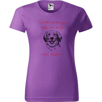 DOBRÝ TRIKO Dámské tričko s potiskem Tvrdě pracuji pes Barva: Fialová, Velikost: XS