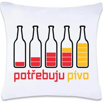 Dekorativní polštářek DOBRÝ TRIKO Polštář s potiskem Potřebuju PIVO 40 x 40 cm Oboustranný tisk: ANO