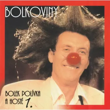 Česká hudba CD Bolkoviny 1 - Bolek Polívka a hosté Jiří Bartoška