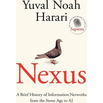 Nexus: A Brief History Of Information Networks From The Stone Age To AI - Yuval Noah Harari [EN] (2024, pevná), kniha brožovaná