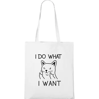 DOBRÝ TRIKO Bavlněná taška s potiskem I do what I want Barva: Bílá