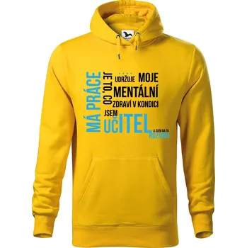 Pánská mikina DOBRÝ TRIKO Pánská mikina s potiskem Má práce je UČITEL Velikost pánské mikiny: XL, Barva: Žlutá