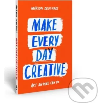 Populárně naučná literatura pro dospělé Make Every Day Creative - Marion Deuchars Skittledog