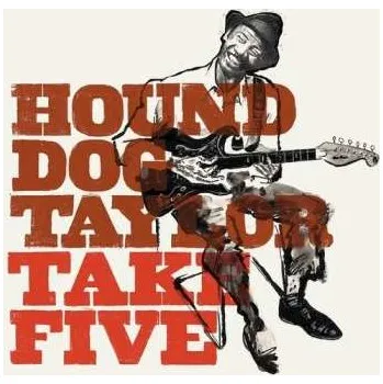 Zahraniční hudba LP Hound Dog Taylor: Take Five 2025