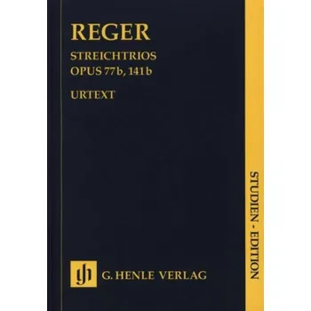 Max Reger: String Trios A minor op. 77b and D minor op. 141b (noty pro smyčcové trio, partitura)