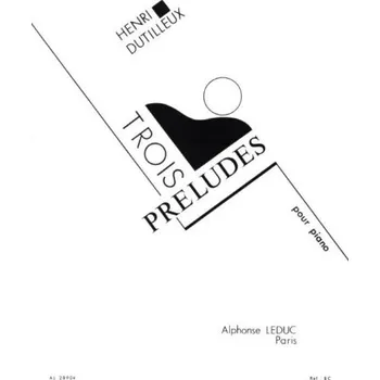 Henri Dutilleux: 3 Préludes pour piano (noty na klavír)