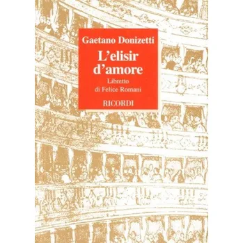 Gaetano Donizetti: L'Elisir D'Amore (operní libreto)