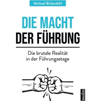 Die Macht der Führung - Birkenbihl, Michael