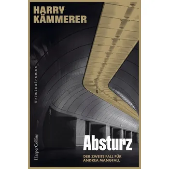 Absturz - Kämmerer, Harry [DE] (2025, Brožovaná, HarperCollins Taschenbuch)