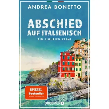 Abschied auf Italienisch - Bonetto, Andrea [DE] (2024, Brožovaná, Droemer Taschenbuch)