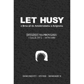 Umění Let husy z Brna až do Amsterodamu a Avignonu - Petr Oslzlý