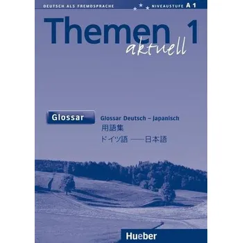 Německý jazyk Themen aktuell 1. Glossar Deutsch - Japanisch - Fukuhara, Mihoko