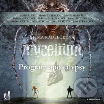Mycelium VIII: Program apokalypsy - Vilma Kadlečková OneHotBook