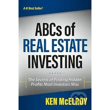 Abcs Of Real Estate Investing - Ken McElroy RARI Publishing