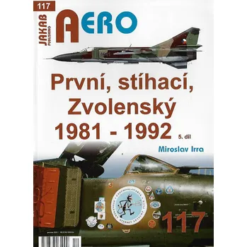 AERO 117 - První, stíhací, Zvolenský 1971-1980, 5.díl