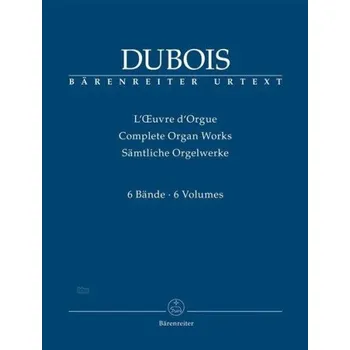 Théodore Dubois: Complete Organ Works, Volumes 1-6 (noty na varhany)