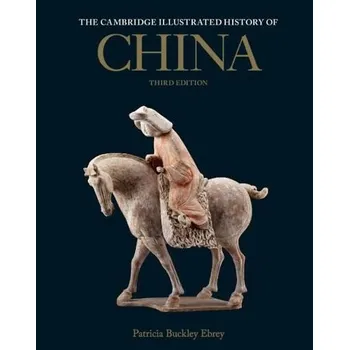 The Cambridge Illustrated History of China - Patricia Buckley Ebrey Cambridge University Press