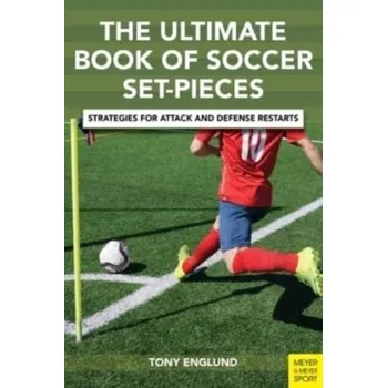The Ultimate Book of Soccer Set-Pieces - Englund, Tony