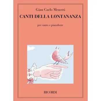 Gian Carlo Menotti: Canti Della Lontananza (noty na klavír, zpěv)