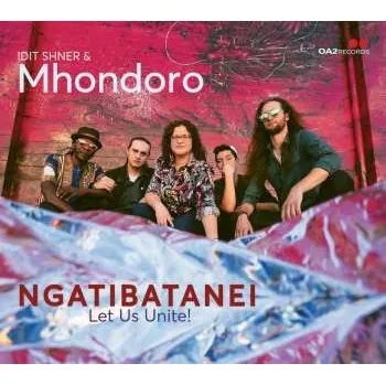 Zahraniční hudba CD Idit & Mhondoro Shner: Ngatibatanei / Let Us Unite! 2025
