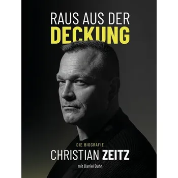 Raus aus der Deckung - Duhr, Daniel