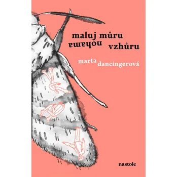 Maluj můru nohama vzhůru - Marta Dancingerová (2024, pevná), e-kniha