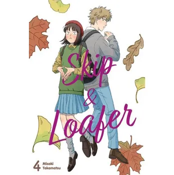 Skip & Loafer. Tom 04 - Takamatsu, Misaki