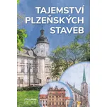 Tajemství plzeňských staveb - Jan Soukup a kol. (2024, pevná)