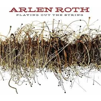 Zahraniční hudba CD Arlen Roth: Playing Out The String 2025
