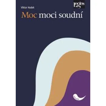 Moc moci soudní - Viktor Hodek