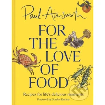 For the Love of Food - Paul Ainsworth Pavilion