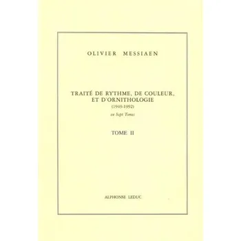 Olivier Messiaen: Traité de Rythme, de Couleur et d'Ornithologie 2 (hudební nauka)