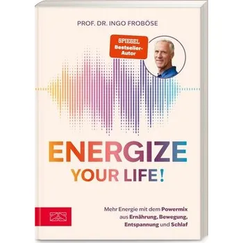 Energize your life! - Ingo Froböse